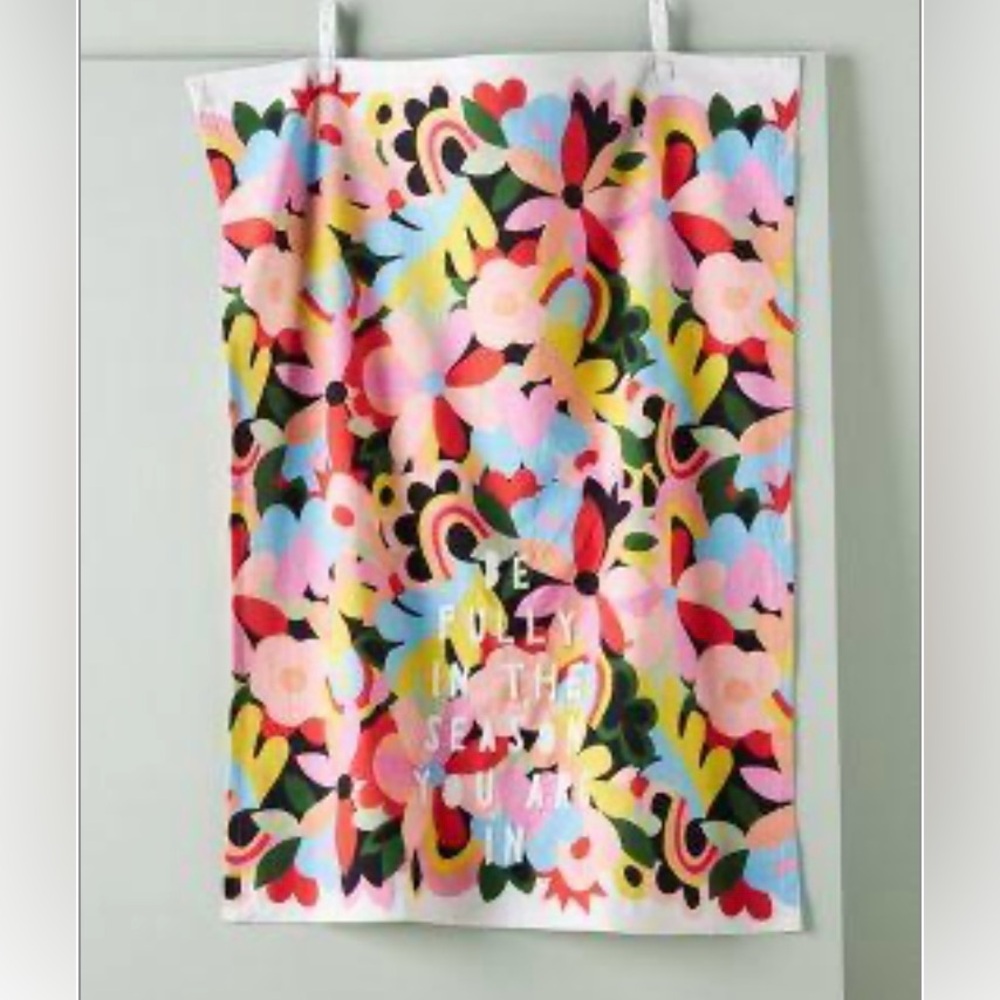 Anthropologie Ula Bloom Be Fully In The Season You Are In Dish Towel .. NWT